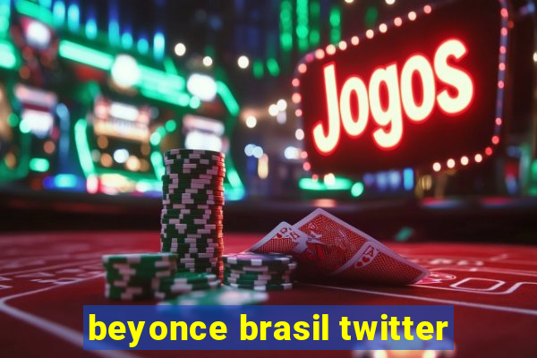 beyonce brasil twitter